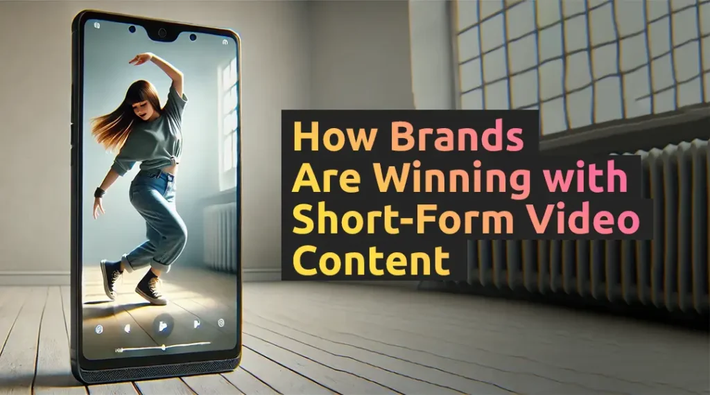 How Brands Are Winning with Short-Form Video Content copy