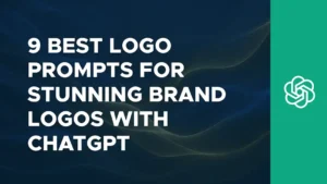 9 Best ChatGPT Logo Prompts for Stunning Brand Logos