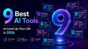 9 Best AI Tools to Level Up Your Life in 2026