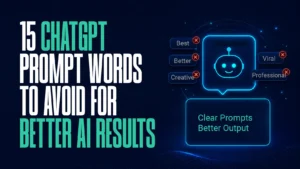 15 ChatGPT Prompt Words That Make Your AI Results Weak