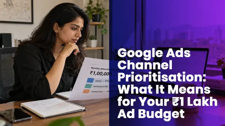 Google Ads Channel Prioritisation: What It Means for Your ₹1 Lakh Ad Budget